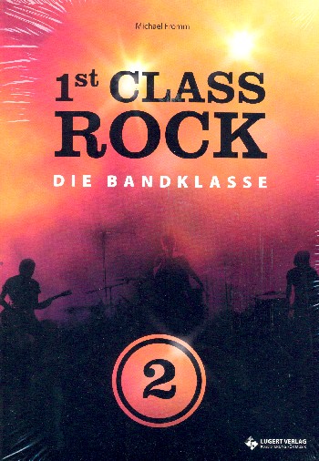 First Class Rock Band 2 (+CD) - Lugert Verlag GmbH & Co. KG ...